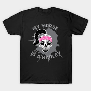 My Horse Is A Harley T-Shirt